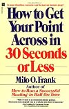 How to Get Your Point Across in 30 Seconds or Less