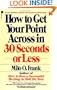 How to Get Your Point Across in 30 Seconds or Less