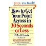How to Get Your Point Across in 30 Seconds or Less