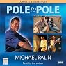 Michael Palin: Pole to Pole