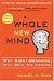 Books : A Whole New Mind: Ehy Right-Brainers Will Rule The Future (Updated With New Material)