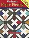 No-Stress Paper Piecing: 13 Projects Using Flannel or Cotton