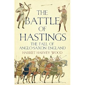 The Battle of Hastings - Harriet Harvey Wood