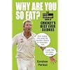 Why Are You So Fat?: The TalkSPORT Book of Cricket's Best Ever Sledges