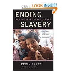 Ending Slavery: How We Free Today's Slaves