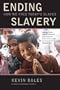 Ending Slavery: How We Free Today's Slaves
