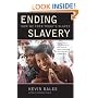 Ending Slavery: How We Free Today's Slaves