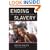 Ending Slavery: How We Free Today's Slaves