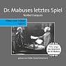 H&ouml;rbuch Dr. Mabuses letztes Spiel