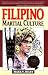 Filipino Martial Culture (Martial Culture Series) by Mark V. Wiley