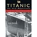 Titanic - The Ship Magnificent Vol I