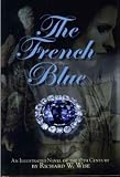 Produkt-Bild: (THE FRENCH BLUE: A NOVEL OF THE 17TH CENTURY ) BY Wise, Richard W. (Author) Hardcover Published on (01 , 2010)
