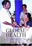 Global Health: Why Cultural Perceptions, Social Representations, and Biopolitics Matter