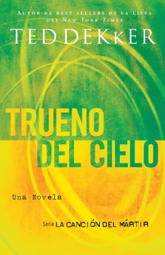 Trueno del cielo (La Cancion del Martir) (Spanish Edition)