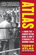 Atlas: From the Streets to the Ring: A Son's Struggle to Become a Man: From the Streets to the Ring - A Son's Struggle to Become a Man