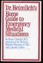 Dr. Heimlich's Home Guide to Emergency Medical Situations
