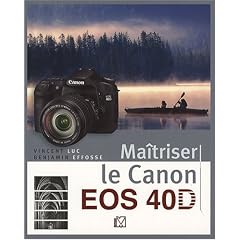Ma�triser le Canon EOS 40D