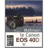Ma�triser le Canon EOS 40Dpar Vincent LUC