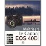 Ma�triser le Canon EOS 40D