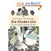 Die Kinder-Uni 3: Forscher erkl�ren die R�tsel der Welt