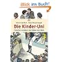 Die Kinder-Uni 3: Forscher erkl�ren die R�tsel der Welt