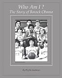 Who Am I? The Story of Barack Obama (Volume 1)