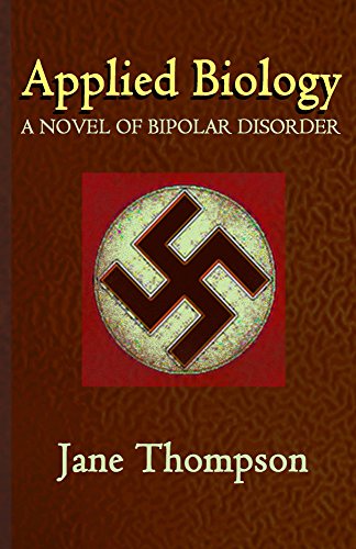 Applied Biology: A Novel of Biopolar Disorder, by Jane Thompson