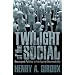 The Twilight of the Social: Resurgent Politics in an Age of Disposability