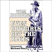 Even Cowgirls Get the Blues | [Tom Robbins]
