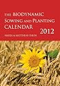 The Biodynamic Sowing and Planting Calendar: 2012