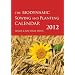 The Biodynamic Sowing and Planting Calendar: 2012