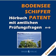 Bodenseeschifferpatent: H�rbuch mit amtlichen Pr�fungsfragen