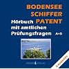 Bodenseeschifferpatent: H�rbuch mit amtlichen Pr�fungsfragen