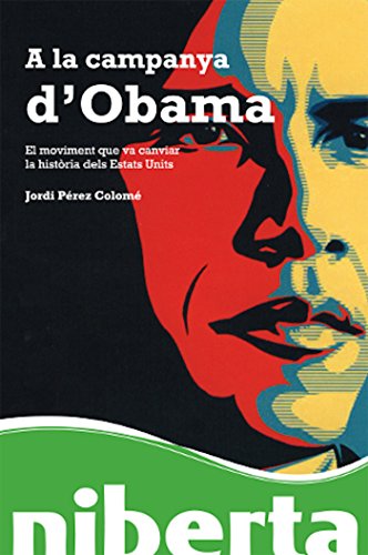 A la campanya d'Obama (Niberta) (Catalan Edition)