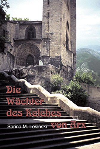Die Wächter des Kelches von Arx (German Edition)