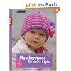 Maschenmode f�r kleine K�pfe: Baby- und Kinderm�tzen stricken