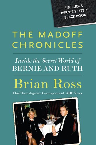 The Madoff Chronicles: Inside the Secret World of Bernie and Ruth