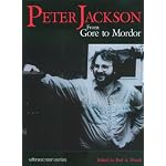 Peter Jackson: From Gore to Mordor book cover