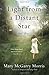 Light from a Distant Star: A Novel