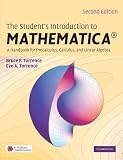 The Student's Introduction to MATHEMATICA ®: A Handbook for Precalculus, Calculus, and Linear Algebra