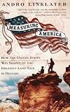 Measuring America: How The United States Was Shaped By The Greatest Land Sale In History (0452284597) by Linklater, Andro