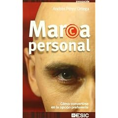Marca Personal: C�mo convertirse en la opci�n preferente