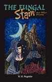 The Fungal Stain And Other Dreams
