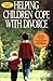 Helping Children Cope with Divorce, Revised and Updated Edition
