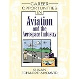 Career Opportunities in Aviation and the Aerospace Industry