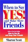 When to Say Yes and Make More Friends