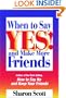 When to Say Yes and Make More Friends