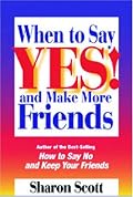 When to Say Yes and Make More Friends