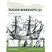Tudor Warships (2): Elizabeth I's Navy (New Vanguard)