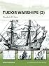 Tudor Warships (2): Elizabeth I's Navy (New Vanguard)